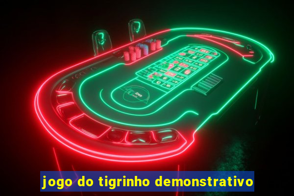 jogo do tigrinho demonstrativo